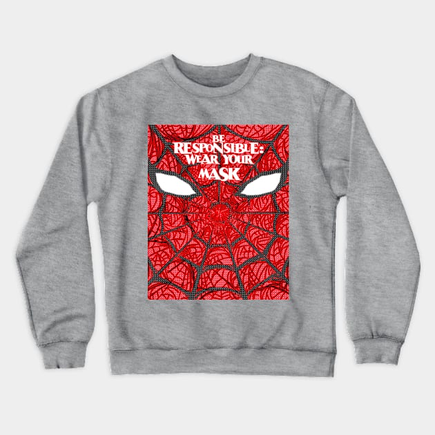 Be Responsible, Wear Your Mask Crewneck Sweatshirt by Samax